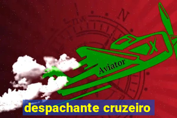 despachante cruzeiro